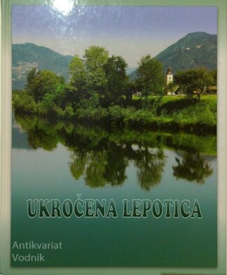 UKROČENA LEPOTICA; SAVA IN NJENE ZGODBE, več avtorjev