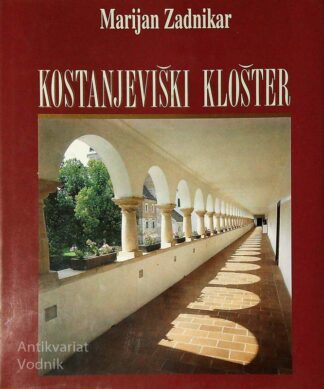 KOSTANJEVIŠKI KLOŠZER, Marijan Zadnikar