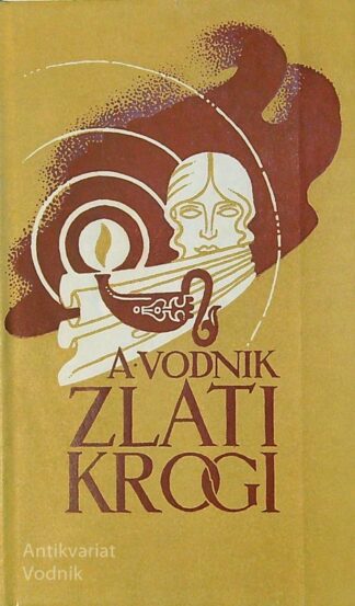 ZLATI KROGI; IZBRANE PESMI, Anton Vodnik