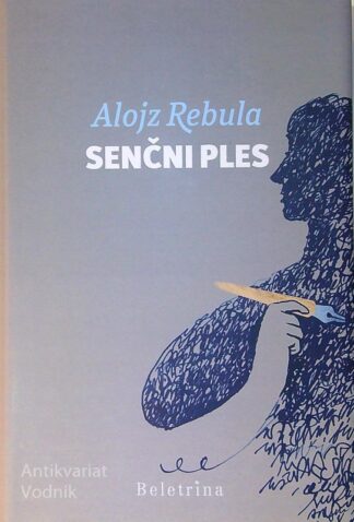 SENČNI PLES, Alojz Rebula