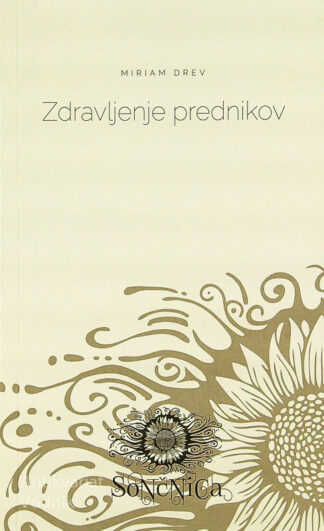 ZDRAVLJENJE PREDNIKOV, Miriam Drev