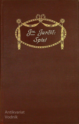 JOSIP JURČIČ; SPISI (X. zvezek)