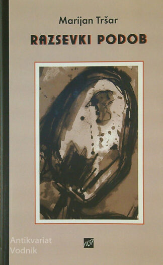 RAZSEVKI PODOB, Marijan Tršar