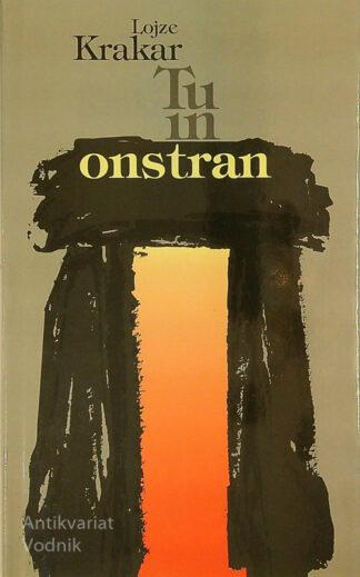 TU IN ONSTRAN, Lojze Krakar