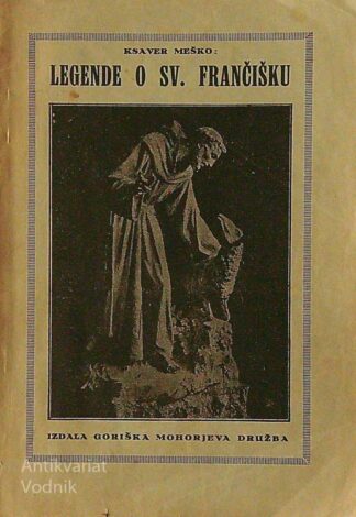 LEGENDE O SV. FRANČIŠKU, Ksaver Meško