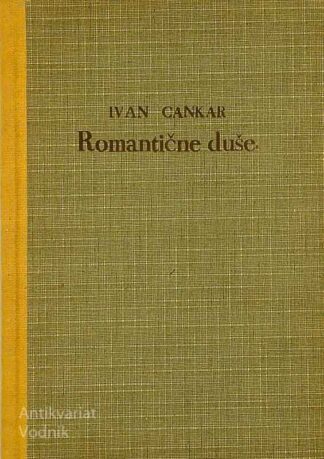 ROMANTIČNE DUŠE, Ivan Cankar
