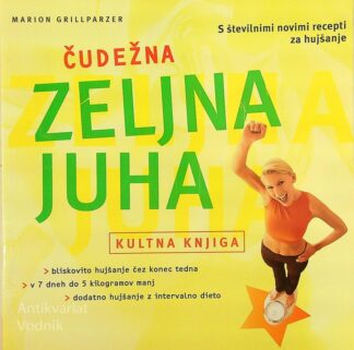 ČUDEŽNA ZELJNA JUHA, Marion Grillparzer