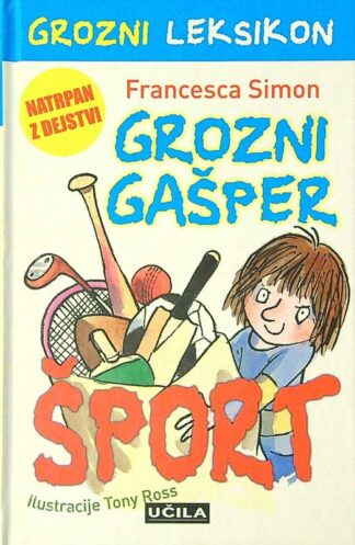 GROZNI GAŠPER; ŠPORT, Francesca Simon