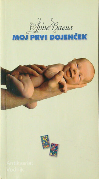 MOJ PRVI DOJEČEK, Anne Bacus
