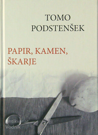 PAPIR, KAMEN, ŠKARJE, Tomo Podstenšek
