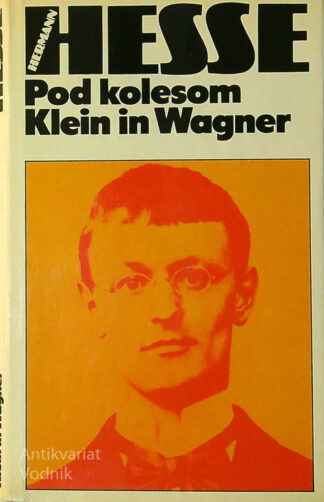 POD KOLESOM / KLEIN IN WAGNER, Herman Hesse
