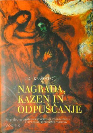 NAGRADA, KAZEN IN ODPUŠČANJE, Jože Krašovec