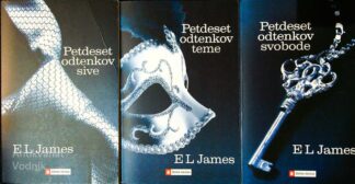 PETDESET ODTENKOV SIVE, E. L. James (1 - 3 del)