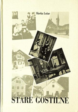 STARE GOSTILNE, Slavka Ložar