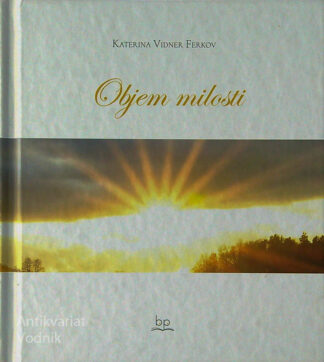 OBJEM MILOSTI, Katarina Vidner Ferkov