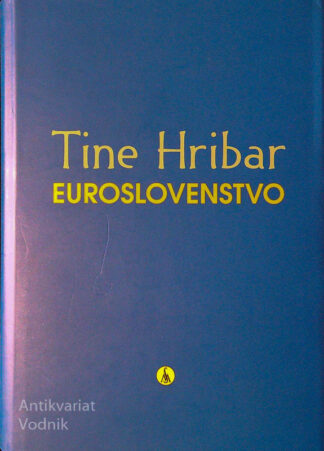 EUROSLOVENSTVO, Tine Hribar