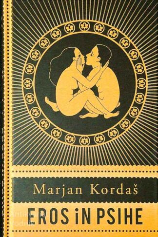 EROS IN PSIHE, Marjan Kordaš