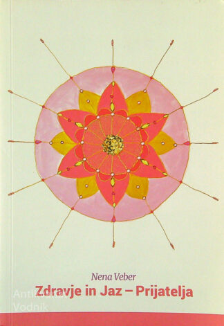 ZDRAVJE IN JAZ - PRIJATELJA, Nena Veber