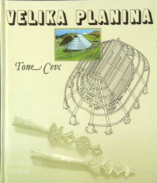 VELIKA PLANINA, Tone Cevc