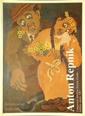 ANTON REPNIK; UMETNOSTNI PAVILJON SLOVENJ GRADEC, katalog
