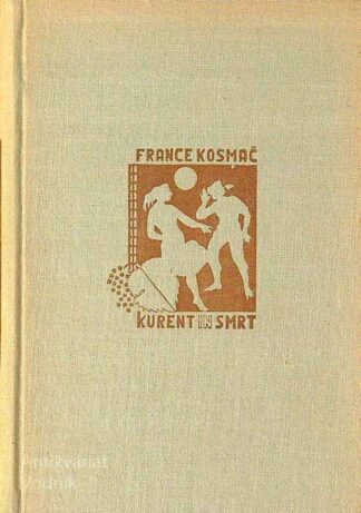 KURENT IN SMRT, France Kosmač