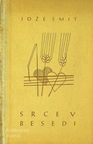 SRCE V BESEDI, Jože Šmit