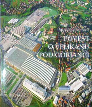 POVEST O VELIKANU POD GORJANCI; Marjan Ivan Moškom