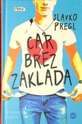 CAR BREZ ZAKLADA, Slavko Pregl