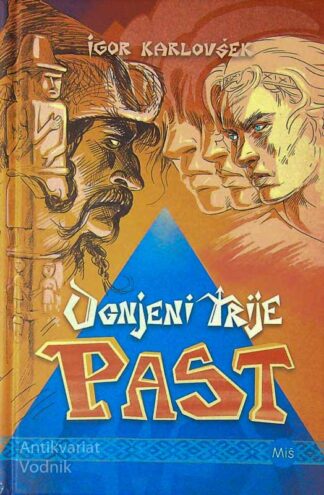 OGNJENI TRIJE: PAST, Igor Karlovšek (4. del)