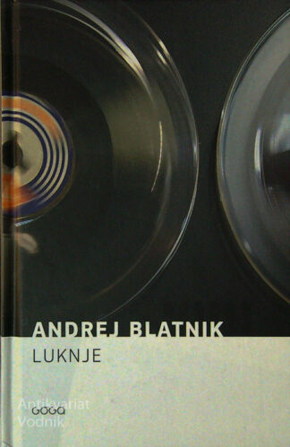 LUKNJE, Andrej Blatnik