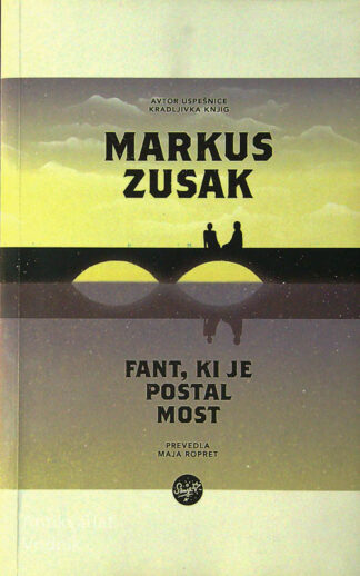 FANT, KI JE POSTAL MOST, Markus Zusak