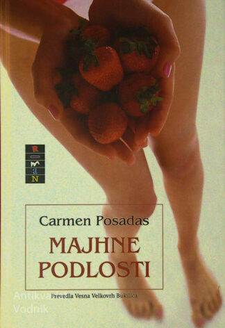 MAJHNE PODLOSTI, Carmen Posadas