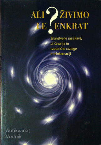 ALI ŽIVIMO LE ENKRAT? , B. Novak Škarja, P. Škoberne, D. Cvek Mihajlović, V. Periček Krapež