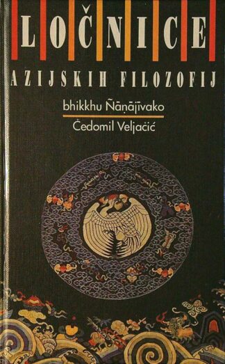 LOČNICE AZIJSKIH FILOZOFOV, Čedomil Veljačić