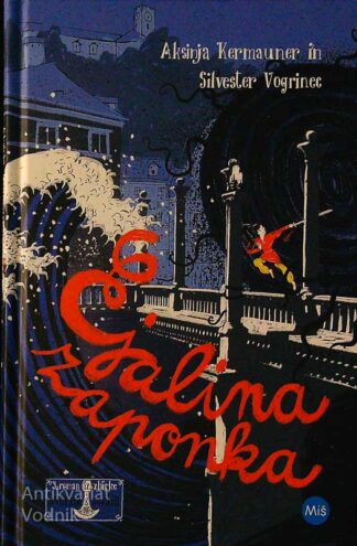 EJALINA ZAPONKA, Aksinja Kermauner in Silvester Vogrinec