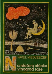NA RDEČEM OBLAKU VINOGRAD RASE, Pavel Medvešček
