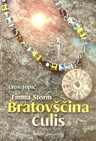 EMMA STORM-BRATOVŠČINA CULIS, Uroš Topić