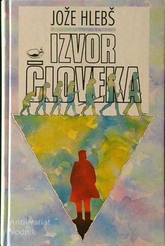 IZVOR ČLOVEKA, Jože Hlebš