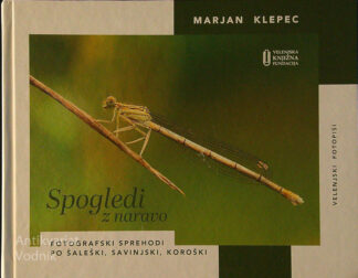 SPOGLEDI Z NARAVO; Marjan Klepec