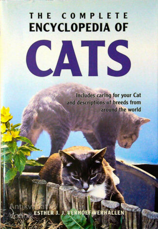 THE COMPLETE ENCYCLOPEDIA OF CATS, Esther J. J. Verhoef - Verhallen