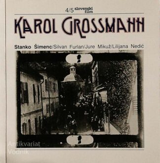 KAROL GROSSMANN, Stanko Šimenc