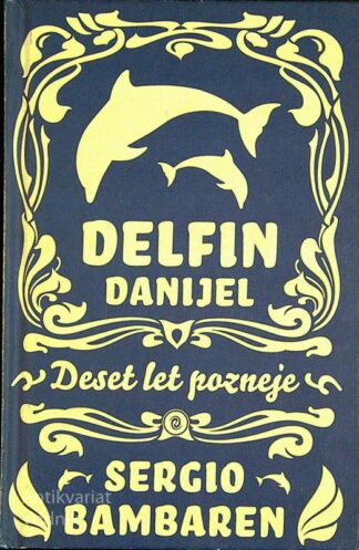 DELFIN DANIJEL; DESET LET KASNEJE, Sergio Bambaren