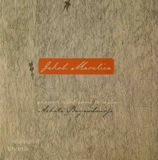 JAKOB MARELICA; ZGODBE IZPOD PERESA IN ČOPIČA ASHOTA BAYANDOURJA