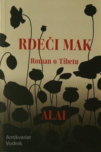 RDEČI MAK; ROMAN O TIBETU, Alai