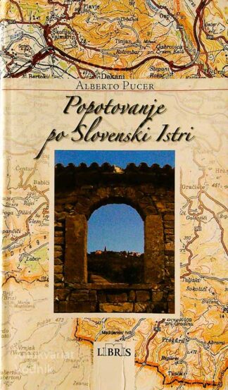 POPOTOVANJE PO SLOVENSKI ISTRI, Alberto Pucer