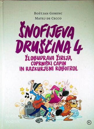ŠNOFIJEVA DRUŠČINA 4, Boštjan Gorenc in Matej de Cecco