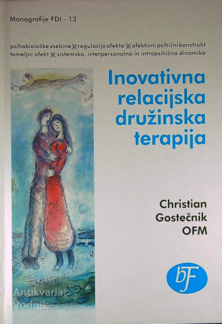 INOVATIVNA RELACIJSKA DRUŽINSKA TERAPIJA, Christian Gostečnik OFM