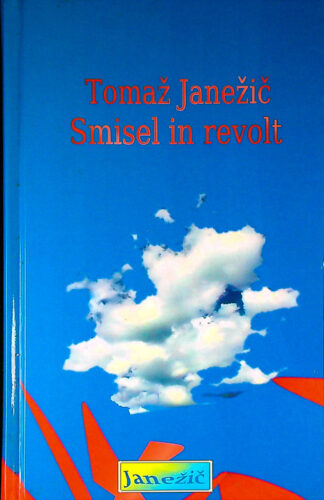 SMISEL IN REVOLT, Tomaž Janežič