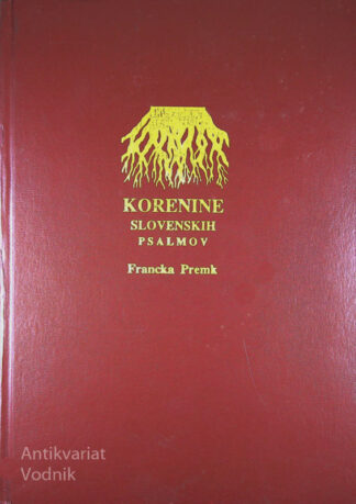 KORENINE SLOVENSKIH PSALMOV, Francka Premk