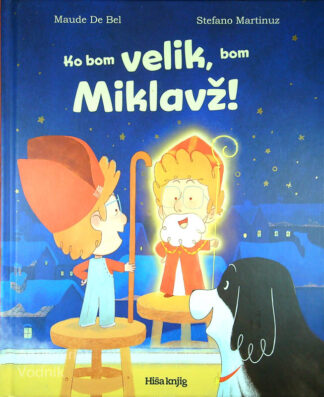 KO BOM VELIK, BOM MIKLAVŽ, Maude De Bel in Stefano Martinuz